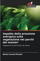 Impatto della pressione antropica sulla vegetazione nei parchi dei manieri (Italian Edition) 6209749372 Book Cover