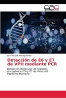 Detección de E6 y E7 de VPH mediante PCR 6202140275 Book Cover