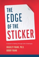 The Edge of the Sticker: A guide for getting through life's challenges B0BM58GL2V Book Cover