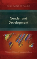 Gender and Development: A History of Women's Education in Kenya 183973180X Book Cover