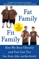 Fat Family/Fit Family: How We Beat Obesity and You Can Too 0452296935 Book Cover