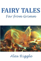 Fairy Tales Far from Grimm 1300376139 Book Cover