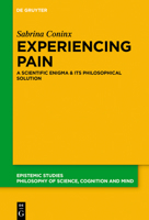 Experiencing Pain : A Scientific Enigma and Its Philosophical Solution 3110688379 Book Cover