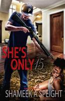 She's Only 15 1725851903 Book Cover