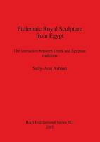 Ptolemaic Royal Sculpture from Egypt (British Archaeological Reports (BAR) International) 1841712213 Book Cover