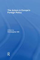 The Actors in Europe's Foreign Policy 0415122236 Book Cover