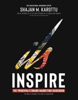 Inspire: The Principal's Brand Marketing Guidebook 1667852620 Book Cover