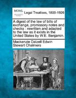 A Digest of the Law of Bills of Exchange: Promissory Notes and Checks 1240082568 Book Cover