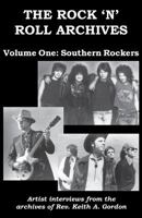 The Rock 'n' Roll Archives, Volume One: Southern Rockers 1548685925 Book Cover
