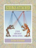 Strings Attached: A Lively Collection of Moving Cartoons 1468554670 Book Cover