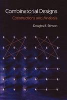 Combinatorial Designs: Constructions and Analysis 1441930221 Book Cover