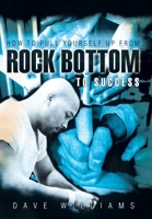 How To Pull Yourself Up From Rock Bottom To Success 1449706800 Book Cover