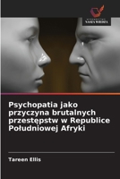 Psychopatia jako przyczyna brutalnych przestepstw w Republice Poludniowej Afryki (Polish Edition) 6208930502 Book Cover