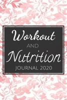 Workout and Nutrition Journal 2020: Fitness & Food Diary for Self-Completion, Weight Loss and Exercise I 100+ Pages I 12 Weeks Weight Chart and Training Diary for Self-Fulfillment 169826934X Book Cover