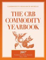 The CRB Commodity Yearbook 2017 0910418020 Book Cover