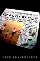 The Battle We Fight: Battling Potomac Fever to Recapture Our Homes and Communities 1418494364 Book Cover