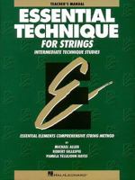 Essential technique for strings: Intermediate technique studies, teacher's manual (Essential elements comprehensive string method) 0793571456 Book Cover