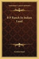 B P Ranch In Indian Land 1163162809 Book Cover