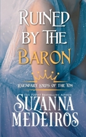 Ruined by the Baron (Legendary Lords of the Ton) 1988223660 Book Cover