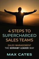 4 Steps to Supercharged Sales Teams 1959621556 Book Cover