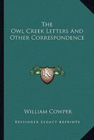 The Owl Creek Letters And Other Correspondence 153355126X Book Cover