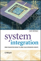 System Integration: From Transistor Design to Large Scale Integrated Circuits 0470854073 Book Cover