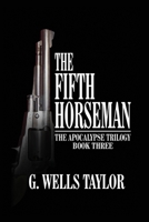 The Fifth Horseman (The Apocalypse Trilogy) B08FP45BHT Book Cover