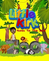 Little Kirk Goes To The Zoo: Little Kirk 1649454244 Book Cover