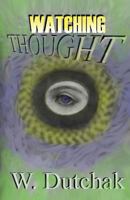 Watching Thought 0969319991 Book Cover