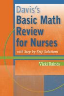 Davis's Basic Math Review for Nurses: With Step-By-Step Solutions 080362056X Book Cover