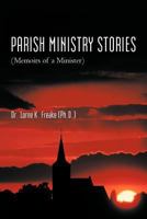 PARISH MINISTRY STORIES: 1477216642 Book Cover