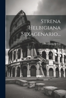 Strena Helbigiana Sexagenario... 1295373572 Book Cover