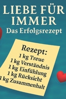 Liebe für Immer: Das Erfolgsrezept (Im Leben Gewinnen - eine Serie für Erfolg, Selbstwert und persönliches Wachstum) (German Edition) B0GDGGBZXW Book Cover