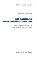 Die Politische Funktionselite Der Ddr: Eine Empirische Studie Zur sed-Nomenklatura 353112546X Book Cover