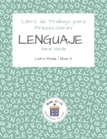 Libro de Trabajo para Preescolares de Lenguaje Serie Verde Letra Molde (Letra Molde Libros de trabajo de Lenguaje para Primeros Lectores) (Spanish Edition) B0CPHLN22V Book Cover