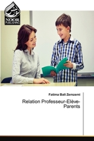 Relation Professeur-Elève-Parents 6202791977 Book Cover