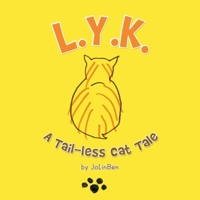 L.Y.K.: A Tail-Less Cat Tale 1489731776 Book Cover