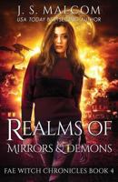 Realms of Mirrors and Demons: Fae Witch Chronicles Book 4 1717111149 Book Cover