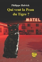 Qui veut la peau du Tigre ? (Le Tigre) (French Edition) B0H9JJNP38 Book Cover