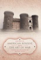 American Resolve and the Art of War: A Study and Application of Military Tactics 1477257586 Book Cover
