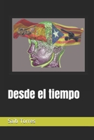 Desde el tiempo (Spanish Edition) 167322251X Book Cover