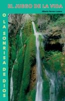 El juego de la vida o la sonrisa de Dios B09XT8VFKD Book Cover