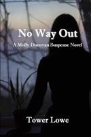 No Way Out (Molly Donovan Suspense) B0851LN852 Book Cover
