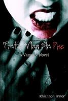 Pretty When She Dies: A Vampire Novel 1440429634 Book Cover
