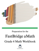 Preparation for the FastBridge aMath Test - Grade 4 Mathematics B0FQB3YGVY Book Cover
