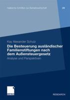 Die Besteuerung Auslandischer Familienstiftungen Nach Dem Aussensteuergesetz: Analyse Und Perspektiven 3834923419 Book Cover