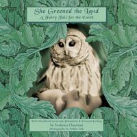 She Greened the Land: A Fairy Tale for the Earth 1438929536 Book Cover