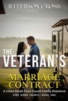 The Veteran’s Marriage Contract: A Small Town Marriage-of-Convenience Romance (Pine Ridge Hearts Series) B0GSVKGRH4 Book Cover