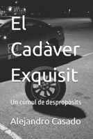 El Cadàver Exquisit: Un cúmul de despropòsits (Catalan Edition) B0DV4LMJF4 Book Cover
