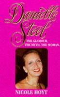 Danielle Steel/the Glamour the Myth the Woman 0786000325 Book Cover